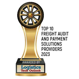 Top 10 Freight Audit and Payment Solutions Companies – 2023